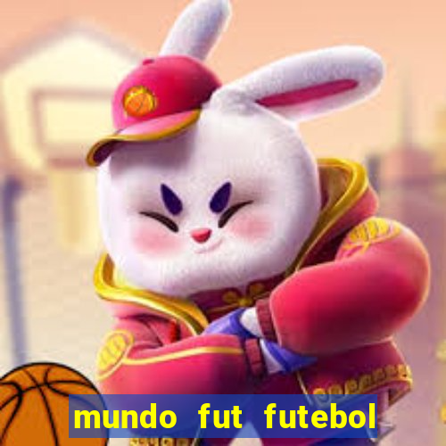 mundo fut futebol ao vivo